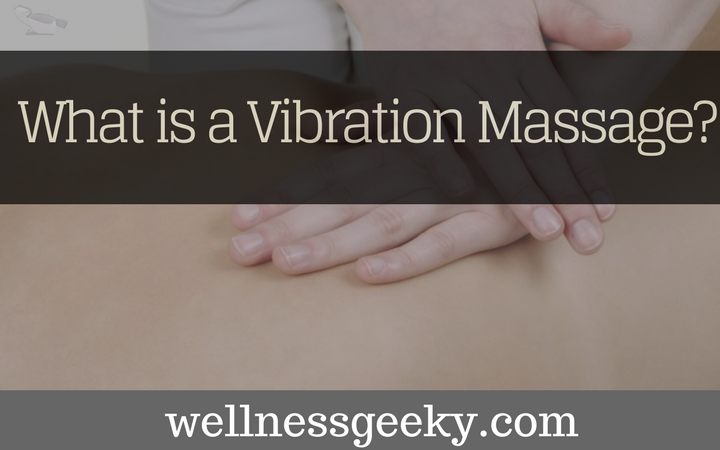 What Is A Vibration Massage